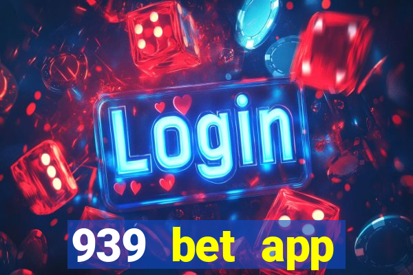 939 bet app download apk